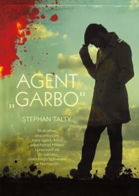 Agent Garbo. Stephan Talty
