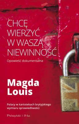 Chcę wierzyć w waszą niewinność. Magdalena Zimny-Louis (1)