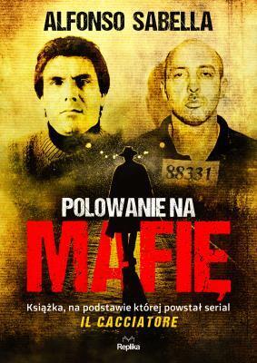 Polowanie na mafię. Alfonso Sabella (1)