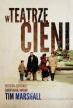 W teatrze cieni. Tim Marshall