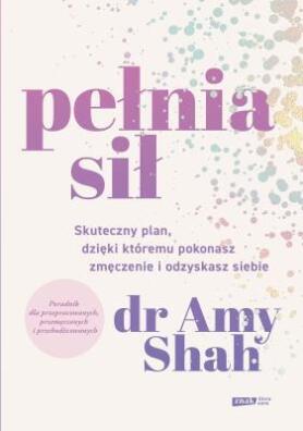 Pełnia sił. dr Amy Shah