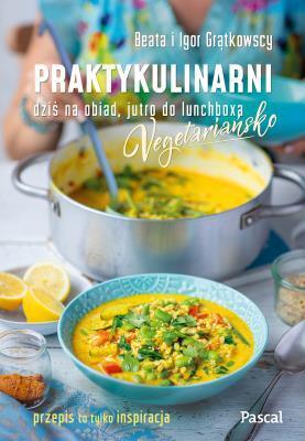 Praktykulinarni wegateriańsko. Dziś na obiad jutro do lunchboxa (1)