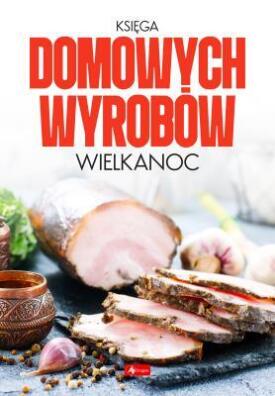 Księga domowych wyrobów. Wielkanoc.