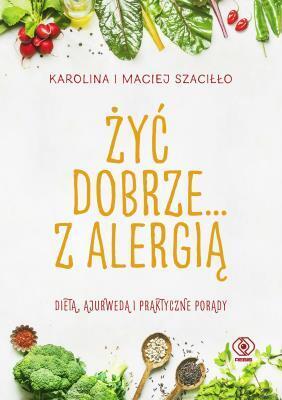Żyć dobrze z alergią. Karolina i Maciej Szaciłło (1)