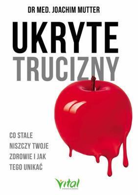Ukryte trucizny. Dr. Joachim Mutter (1)