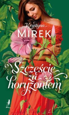 Szczęście za horyzontem. Krystyna Mirek (1)