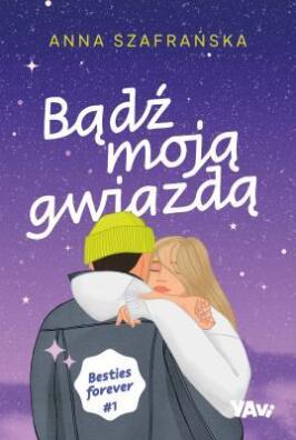 Bądź moją gwiazdą. Anna Szafrańska