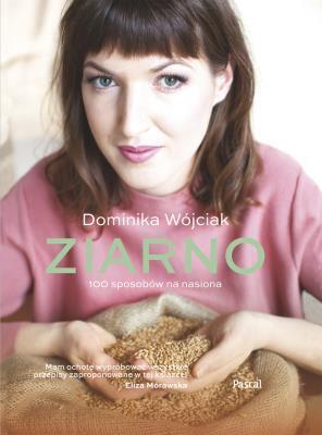 Ziarno. Dominika Wójciak (1)