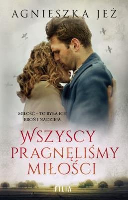 Wszyscy pragnęliśmy miłości. Agnieszka Jeż (1)