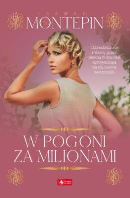 W pogoni za milionami. Xavier de Montepin