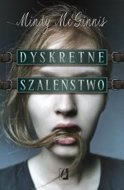 Dyskretne szaleństwo. Mindy McGinnis (1)