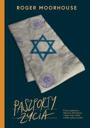 Paszporty życia. Roger Moorhouse