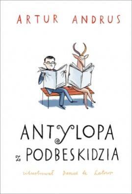 Antylopa z Podbeskidzia. Artur Andrus