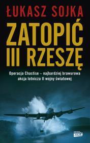 Zatopić III Rzeszę. Łukasz Sojka (1)