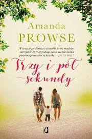 Trzy i pół sekundy. Amanda Prowse (1)