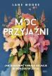 Moc przyjaźni. Lane Moore