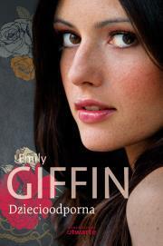 Dziecioodporna. Emily Giffin