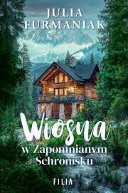 Wiosna w Zapomnianym Schronisku. Julia Furmaniak