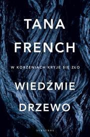 Wiedźmie drzewo. Tana French