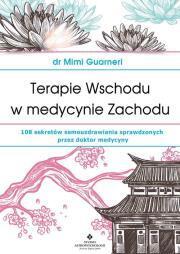 Terapie wschodu w medycynie zachodu. dr Mimi Guarneri