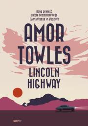 Lincoln Highway. Amor Towles