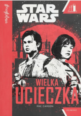 Star Wars. Wielka ucieczka. Rae Carson