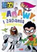 Zabawy i zadania z naklejkami. Teen Titans Go!
