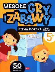 Wesołe gry i zabawy. Bitwa morska i inne zabawy 5+