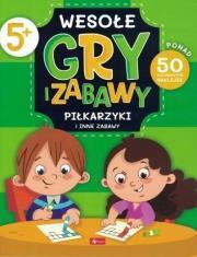 Wesołe gry i zabawy. Piłkarzyki i inne zabawy 5+