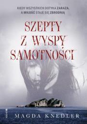 Szepty w wyspy samotności. Magda Knedler (1)
