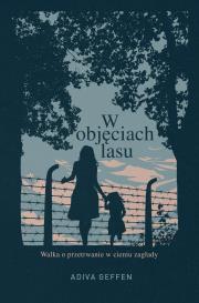 W objęciach lasu. Adiva Geffen