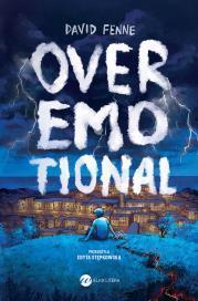 Overemotional. David Fenne