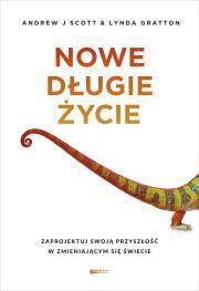 Nowe długie życie. Andre J. Scott, Lynda Gratton