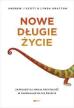 Nowe długie życie. Andre J. Scott, Lynda Gratton