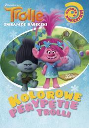 Trolle. Znikające babeczki. Kolorowe perypetie Trolli