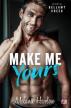 Make me yours. Melanie Harlow