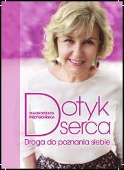 Dotyk serca. Małgorzata Przygońska