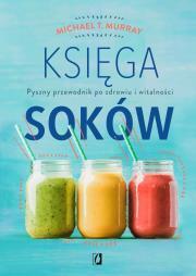 Księga soków. Michael T. Murray