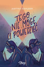 Tego nie mogę ci powiedzieć. Justyna Sznajder (1)