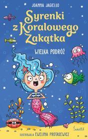 Wielka podróż. Syrenki z Koralowego Zakątka. Joanna Jagiełło
