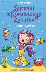 Wielkie marzenia. Syrenki z Koralowego Zakątka. Joanna Jagiełło (1)