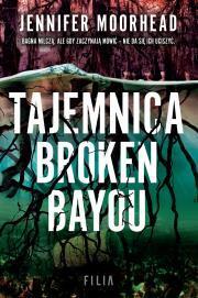 Tajemnica Borken Bayou. Jennifer Moorhead