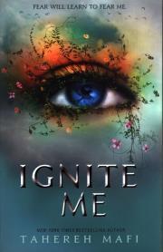 Ignite me. Teheren Mafi