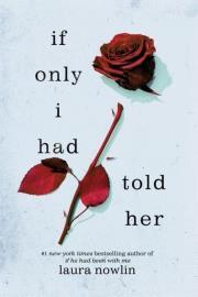 If only I had Told Her. Laura Nowlin