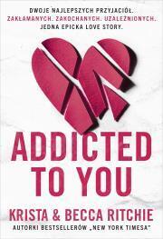 Addicted to you. Krista&Becca Ritchie