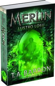 Merlin. Lustro Losu. T.A. Barron