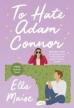 To hate Adam Connor. Ella Maise