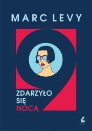 Zdarzyło się nocą. Marc Levy