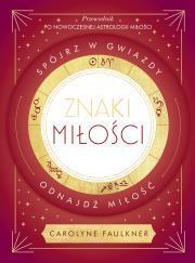 Znaki miłości. Spójrz w gwiazdy, odnajdź miłość (1)