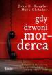 Gdy dzwoni morderca. John E. Douglas